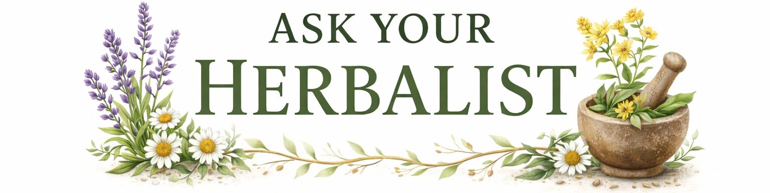 Ask Your Herbalist